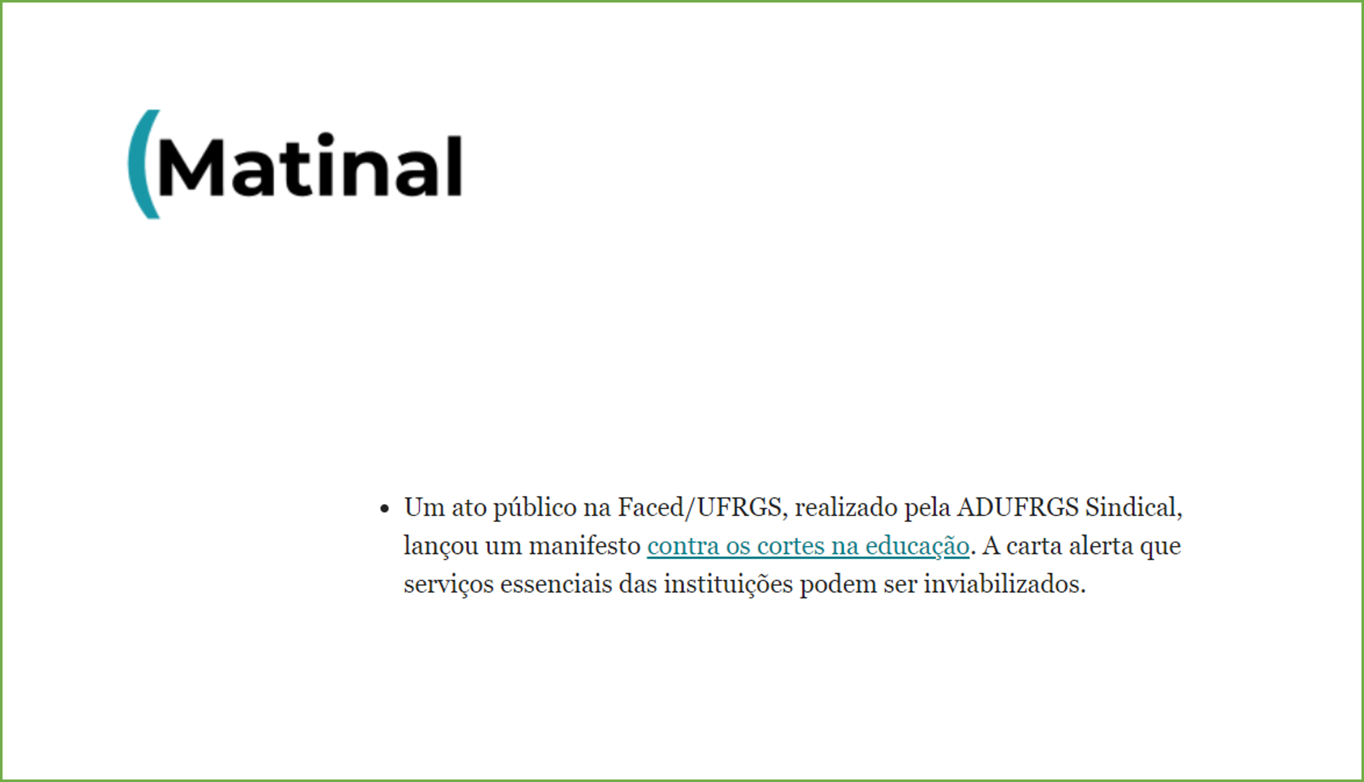 Matinal Jornalismo destaca ato público realizado na Faced/UFRGS, realizado pela ADUFRGS-Sindical contra cortes na educação