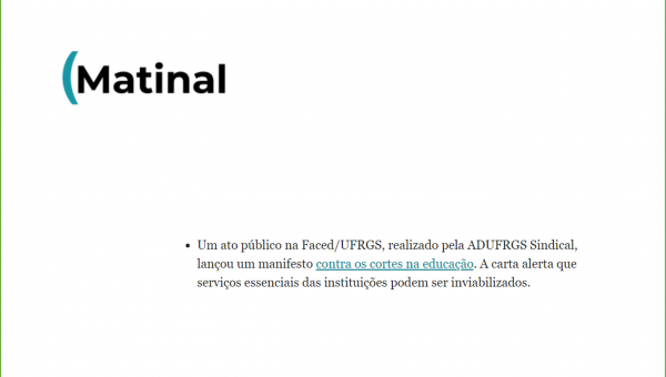 Matinal Jornalismo destaca ato público realizado na Faced/UFRGS, realizado pela ADUFRGS-Sindical contra cortes na educação