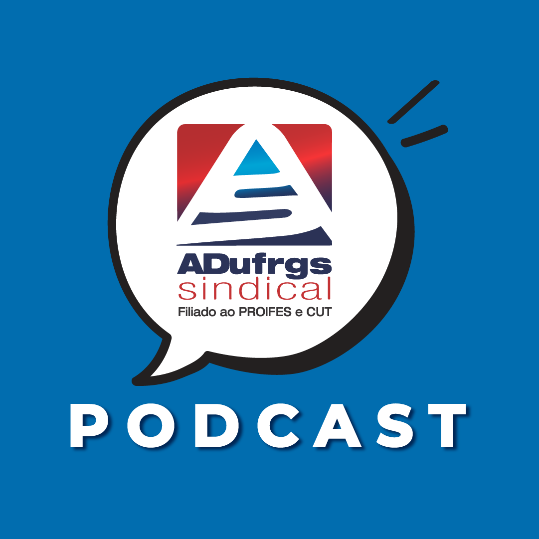Podcast aborda pesquisa e Gestão de Qualidade na ADUFRGS-Sindical