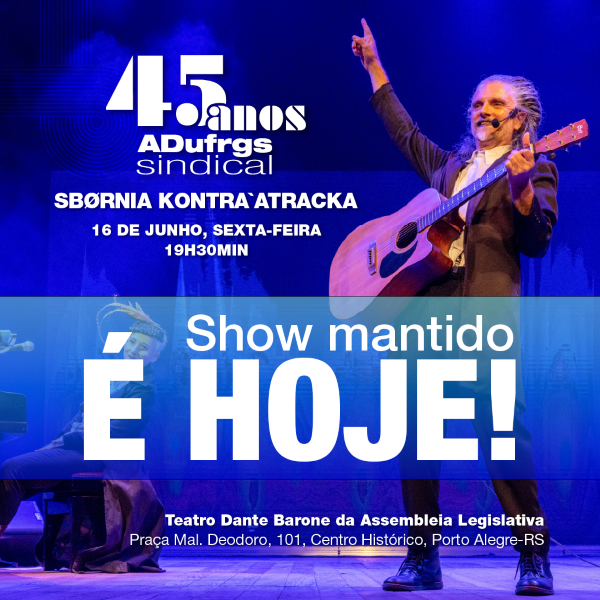 ATENÇÃO: SHOW MANTIDO! É HOJE À NOITE!