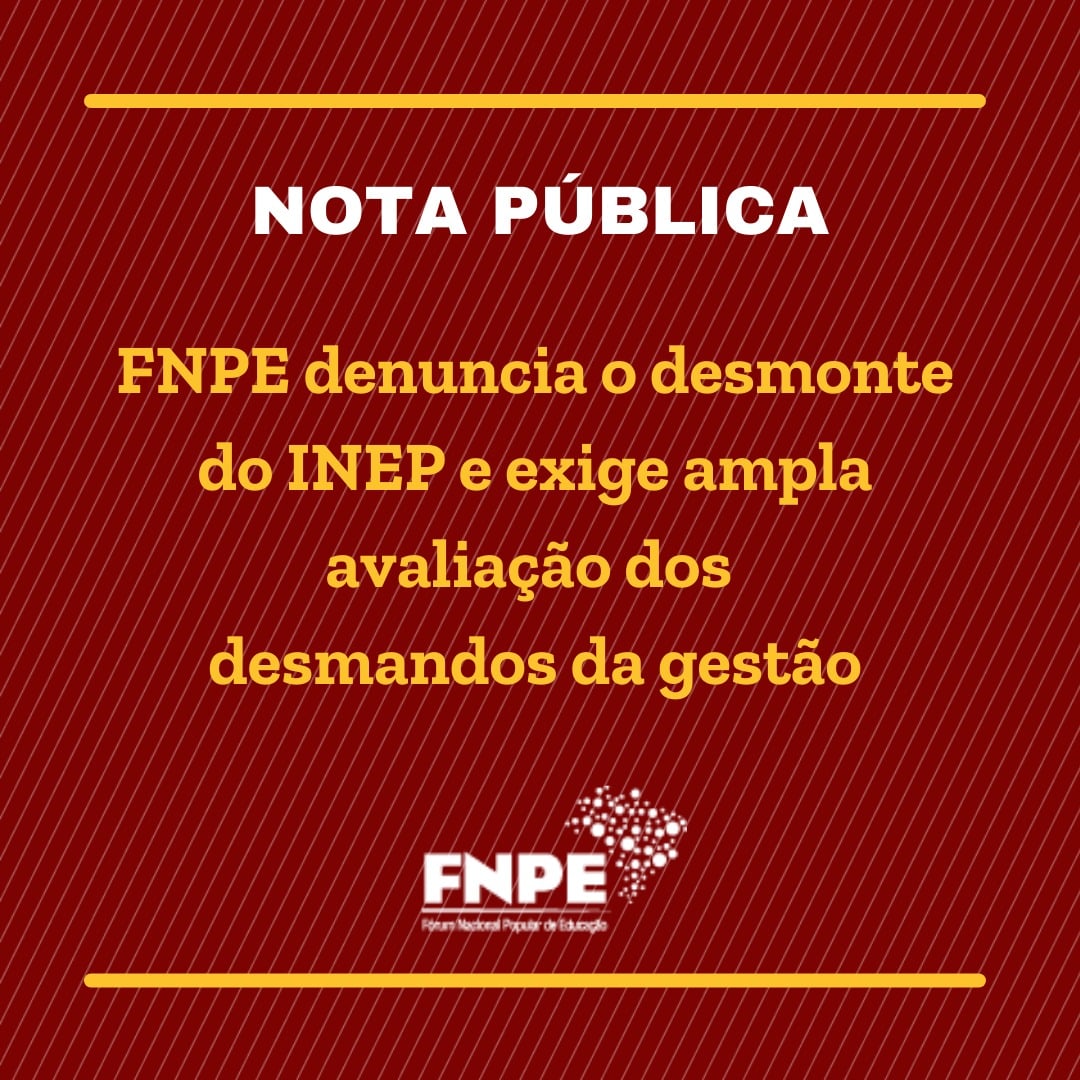 Em nota, FNPE denuncia desmonte do INEP 